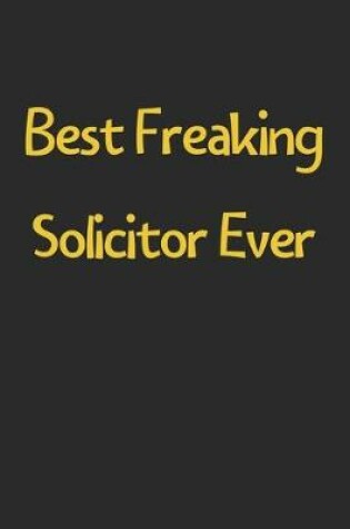 Cover of Best Freaking Solicitor Ever