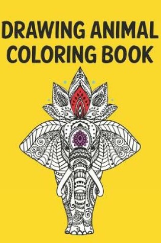 Cover of Drawing Animal Coloring Book