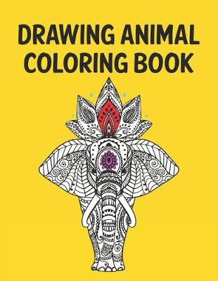 Book cover for Drawing Animal Coloring Book