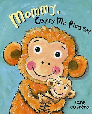 Book cover for Mommy, Carry Me Please!