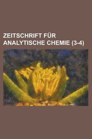 Cover of Zeitschrift Fur Analytische Chemie (3-4 )
