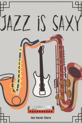 Cover of Jazz is Saxy