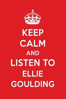 Book cover for Keep Calm and Listen to Ellie Goulding