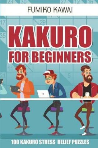 Cover of Kakuro For Beginners