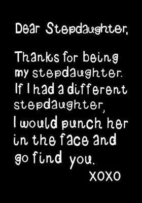 Cover of Dear Stepdaughter, Thanks for being my Stepdaughter