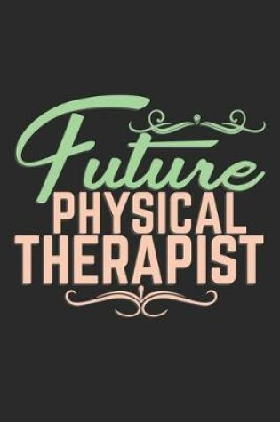 Cover of Future Physical Therapist