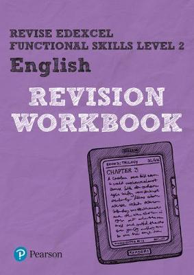 Book cover for Pearson REVISE Edexcel Functional Skills English Level 2 Workbook