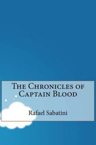 Cover of The Chronicles of Captain Blood