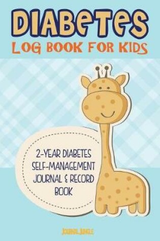 Cover of Diabetes Log Book for Kids