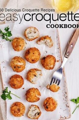 Cover of Easy Croquette Cookbook