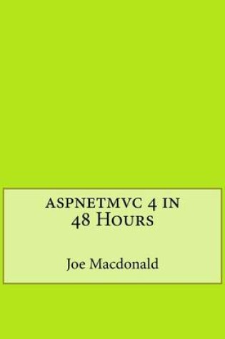 Cover of Aspnetmvc 4 in 48 Hours