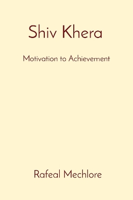 Book cover for 'Shiv Khera' Motivation to Achievement