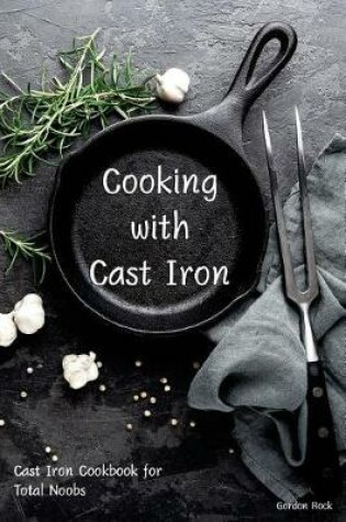 Cover of Cooking with Cast Iron
