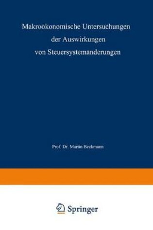 Cover of Makroökonomische Untersuchungen der Auswirkungen von Steuersystemänderungen