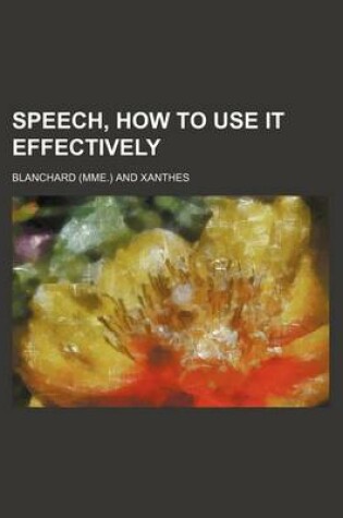 Cover of Speech, How to Use It Effectively