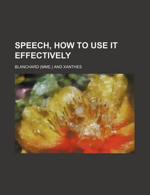 Book cover for Speech, How to Use It Effectively