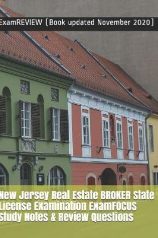 Cover of New Jersey Real Estate BROKER State License Examination ExamFOCUS Study Notes & Review Questions