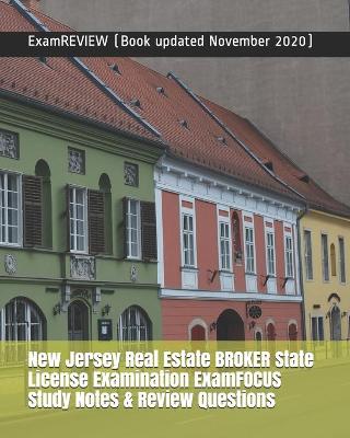 Book cover for New Jersey Real Estate BROKER State License Examination ExamFOCUS Study Notes & Review Questions