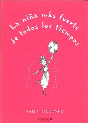 Book cover for La Nina Mas Fuerte de Todos Los Tiempos