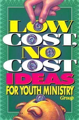 Book cover for Low Cost, No Cost Ideas for Youth Ministry