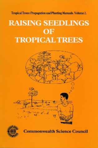 Cover of Raising Seedlings of Tropical Trees