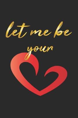 Book cover for Let me be your