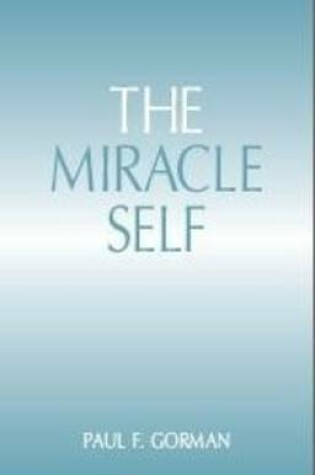 Cover of The Miracle Self