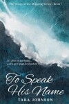 Book cover for To Speak His Name