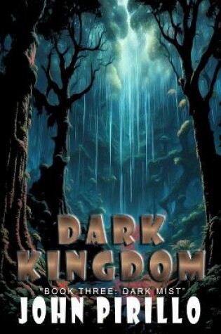 Cover of Dark Kingdom, Book Three