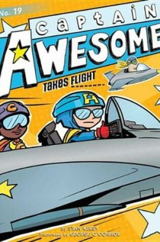 Cover of Captain Awesome Takes Flight