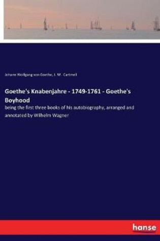 Cover of Goethe's Knabenjahre - 1749-1761 - Goethe's Boyhood