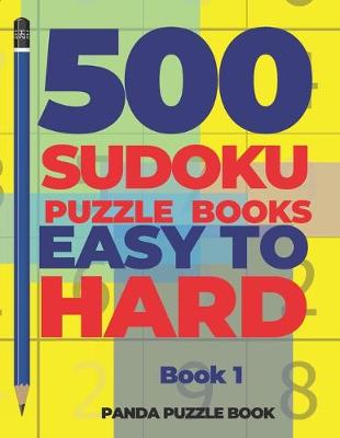 Book cover for 500 Sudoku Puzzle Books Easy To Hard - Book 1