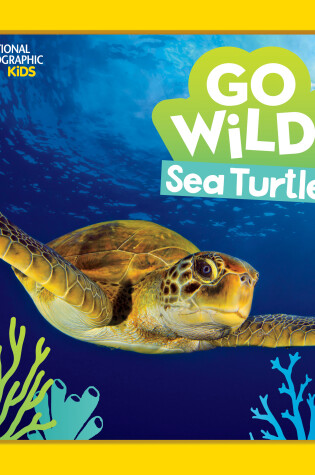 Cover of Go Wild! Sea Turtles