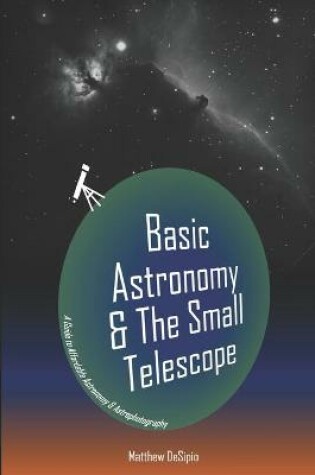 Cover of Basic Astronomy & the Small Telescope