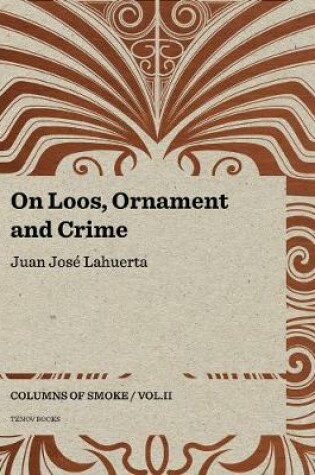 Cover of On Loos, Ornament and Crime - Columns of Smoke: Volume II