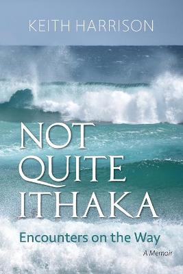 Book cover for Not Quite Ithaka