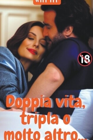 Cover of Doppia Vita Tripla o Molto Altro...