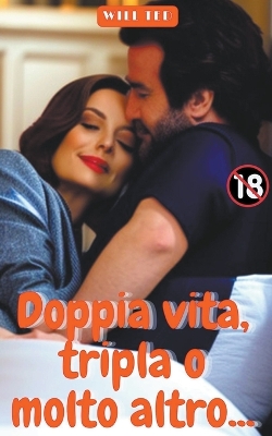 Book cover for Doppia Vita Tripla o Molto Altro...