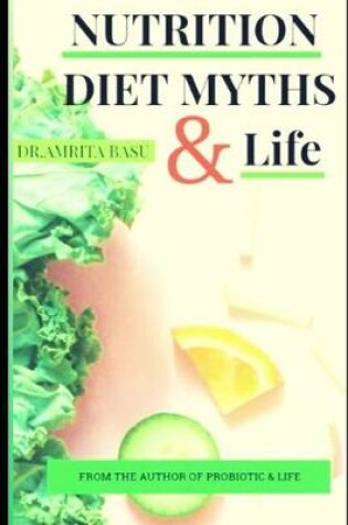Cover of Nutrition Diet Myths and Life