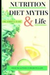 Book cover for Nutrition Diet Myths and Life
