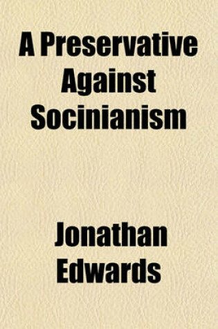 Cover of A Preservative Against Socinianism