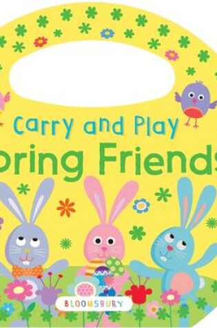 Cover of Carry and Play: Spring Friends