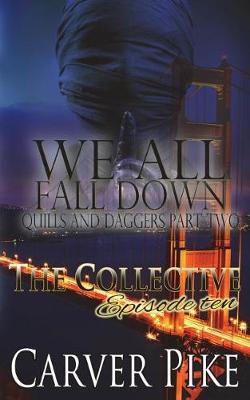 Book cover for We All Fall Down - Quills and Daggers Part Two