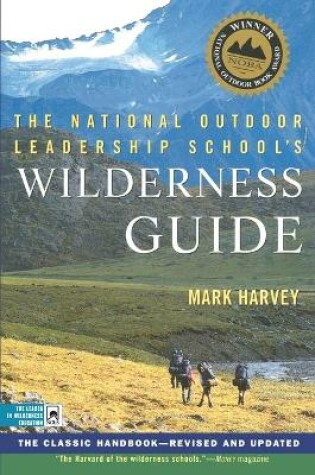 Cover of The National Outdoor Leadership School Wilderness Guide