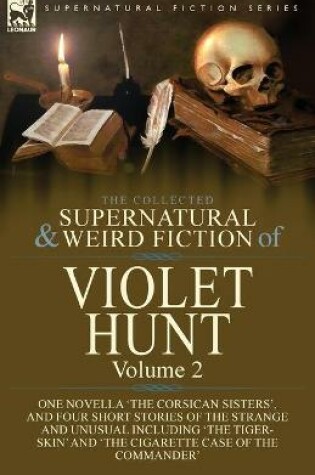 Cover of The Collected Supernatural and Weird Fiction of Violet Hunt