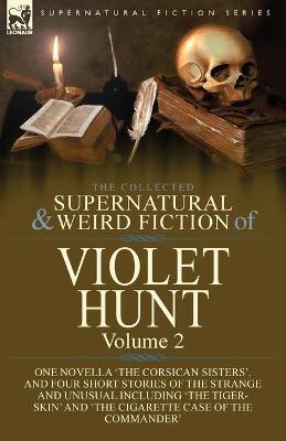 Book cover for The Collected Supernatural and Weird Fiction of Violet Hunt