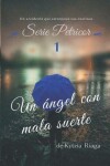 Book cover for Un ángel con mala suerte