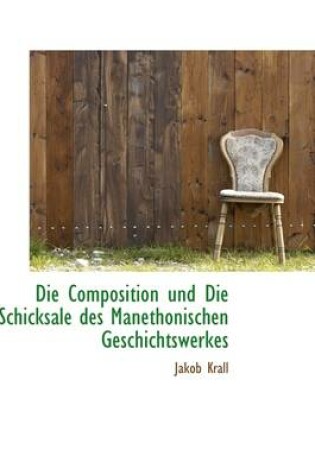 Cover of Die Composition Und Die Schicksale Des Manethonischen Geschichtswerkes