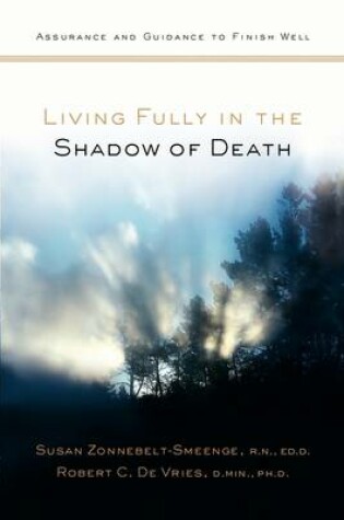 Cover of Living Fully in the Shadow of Death