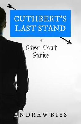 Book cover for Cuthbert's Last Stand & Other Short Stories